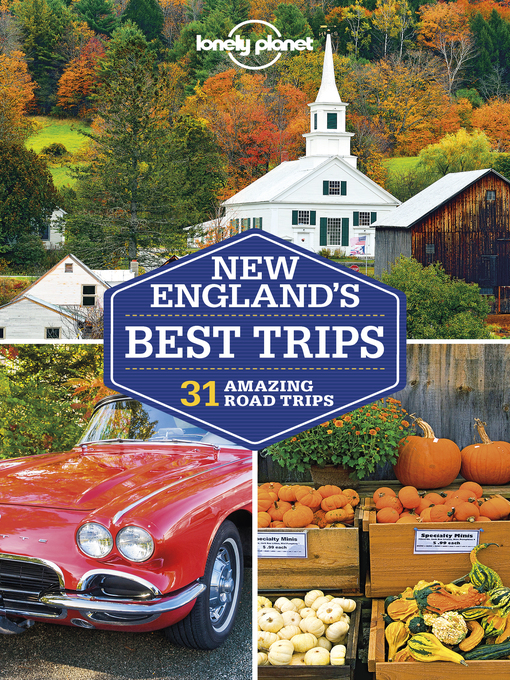 Title details for Lonely Planet New England's Best Trips by Benedict Walker - Available